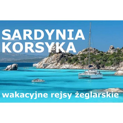 SARDYNIA +KORSYKA. Rejs 18-25 czerwca 2022